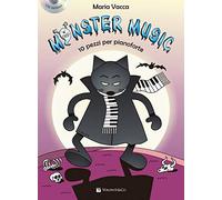 Monster music. 10 pezzi per pianoforte. Con CD-Audio