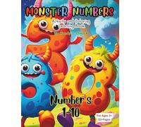 MONSTER NUMBERS 1-10: Activity and Coloring Learning Book