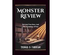 Monster review: Ed Gein True Story And The Psychology of Fear