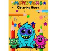 Monster’s coloring book: Discover a magical world full of funny creature