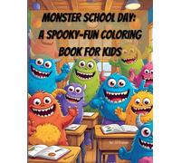 Monster School Day: A Spooky-Fun Coloring Book for Kids