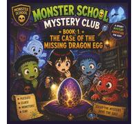 Monster School Mystery Club: Book 1: The Case of The Missing Dragon