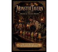 Monster Tavern Drinks & Tavern Brews: Family-Friendly Non-Alcoholic Drinks from the Monster Tavern