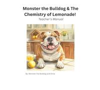 Monster the Bulldog and The Chemistry of Lemonade! Teacher's Manual