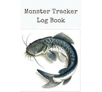 Monster Tracker Log Book: River Angler's Journal to Track Night Fishing Trips, Bait, and Gigantic Catches. Dedicated Log for Serious Catfish Hunters.