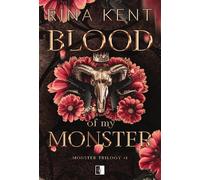 Monster Trilogy Tom 1 Blood of My Monster