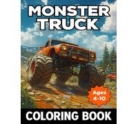 Monster Truck: 50+ Action-Packed Coloring Book for Kids Ages 4-10 - Big Wheels, Epic Jumps, and Creative Fun