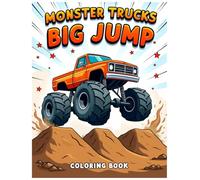 Monster Truck Big Jump Coloring Book for Kids: Fun and Exciting Monster Truck Coloring Pages for Boys and Girls, Ages 4-8 | 100 Pages of Big Wheels, ... adventures with giant wheels, cool stunts