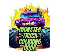 Monster Truck Coloring Book: Bold and Easy Truck Adventures for Kids Ages 4-8 | Perfect Gift for Young Truck Fans