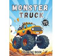 Monster Truck coloring book: for ages 4-10