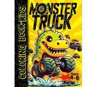 Monster Truck Coloring Book For Kids 4-8: 40 Unique Giant Trucks to Color with Anti-Bleed Pages, Fun Facts & Creative Challenges