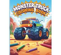 monster truck coloring book for kids 4-8: Bold & Fun Monster Truck Coloring Pages for Kids