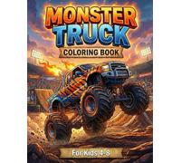 Monster Truck Coloring Book for Kids 4-8: Fun and Easy Designs Featuring Big Wheels, Bold Lines, Racing Scenes, and Adventure Vehicles for Boys and Girls