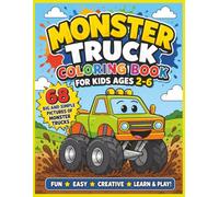Monster Truck Coloring Book for Kids Ages 2-6: 68 Big and Simple Pictures