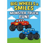Monster Truck Coloring Book for kids: Big Wheels & Smiles for all ages.