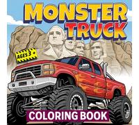 Monster Truck Coloring Book: For Kids, Boys and Girls Who Loves Monster trucks, realistic and easy drawings
