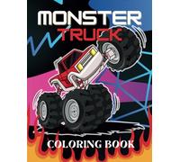 monster truck coloring book for kids: fun time monster truck activity book with big and bold coloring pages , lots of big vehicle designs , 50 pages , 8 x 11 in