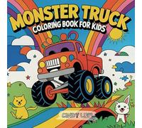 Monster Truck Coloring Book For Kids: Over 100 Creative Square Pages of Fun for Boys and Girls
