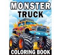 Monster Truck Coloring Book For Kids: Simple and Bold Monster Truck Designs for Toddlers, Preschoolers, and Young Artists (Monster Truck Activity Book For Kids ages 4-8)