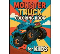 Monster Truck Coloring Book: Monster Truck Coloring Book for Kids