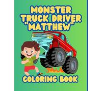 MONSTER TRUCK DRIVER “MATTHEW” COLORING BOOK