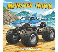Monster Truck Malbuch Für Kinder: Ein spannendes Ausmalvergnügen zur Förderung von Kreativität und visueller Koordination bei Kindern