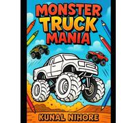 “Monster Truck Mania” - Big wheels + bold outlines: Fun Activity Pages with Big Trucks and Cool Vehicles for Ages 3-8