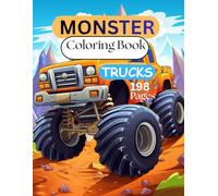 Monster Truck Mania: Big Wheels Coloring Adventure for Kids: Fun, Action-Packed Coloring Pages for Kids Ages 4-8 198 High-Quality Designs to Spark Creativity and Imagination