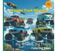 Monster Truck Mayhem!: Monster Truck Coloring Book, Fun Coloring Pages for Big Wheels & Big Thrills, 8.5 x 8.5 color pages, 49 pages with 25 fun ... travel, birthdays, fun and relaxation!