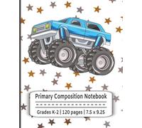 Monster Truck Primary Composition Notebook: Cool Drawing and Handwriting practice sheets with dotted midline, Perfect Story Journal for boys, ... Grades K-2, 120 Pages, 7.5 x 9.25 inches
