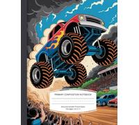 Monster Truck Primary Composition Notebook k-2: Cute Primary Story Journal for Kindergarten & Grade | Blank Writing Paper with Picture Space | Dotted Midline