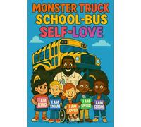 Monster truck school bus: Self Love
