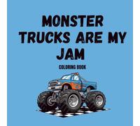 Monster Trucks Are My Jam