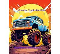Monster Trucks For Kids : Big Wheels ColoringBook