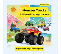 Monster Trucks - Full Speed Through the Year: Huge Tyres, Big Coloring Fun (US)