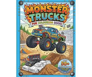 Monster trucks: fun colouring book (learn the alphabet, numbers and emotions)