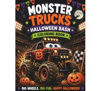 Monster Trucks Halloween Coloring Book: Big Trucks • Big Fun • Spooky Adventures!