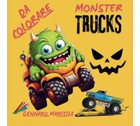 MONSTER TRUCKS: LIBRO DA COLORARE