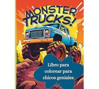 MONSTER TRUCKS - Libro para colorear para chicos geniales: 50 dibujos llenos de acción con monster trucks, acrobacias y aventuras off-road - para niños a partir de 6 años
