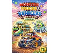 MONSTER TRUCKS & VEHICLES: COLORING BOOK FOR KIDS Fun, Creative Designs for Kids Ages 4-8**
