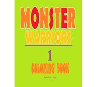 MONSTER WARRIORS 1: COLORING BOOK