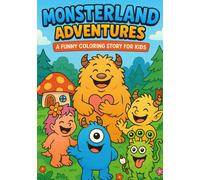 Monsterland Adventures: A Fun and Easy Coloring Book for Kids Ages 4-8, Bold and Easy, Simple and Big Designs for Fun and Relaxation: Bold and Easy ... More, Cozy Time to Relax with Large Print