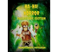 Monstermatt Patterson Ha-Ha Horror Collector's Edition (Tascabile)