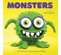 MONSTERS: ... are not as scary as you think!