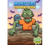 Monsters Coloring Book: A Playful Collection Of Wild Little Beasts, Funny Faces, And Imaginative Scenes For Relaxation And Artistic Joy