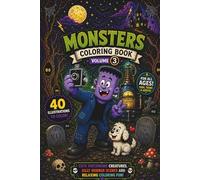 Monsters Coloring Book: Cute Monsters, Silly Horror Scenes and Relaxing Coloring Pages for Kids, Teens and Adults
