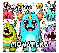 MONSTERS COLOURING BOOK: for Adults and Kids, Bold and Easy, Simple and Cute Designs for Relaxation 50 different illustrations - 8.5 x 8.5 size