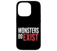 Monsters Do Exist Horror Creepy Spooky Fan |- Custodia per iPhone 14 Pro
