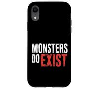 Monsters Do Exist Horror Creepy Spooky Fan |- Custodia per iPhone XR