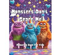 Monsters Don't Scare Me: Halloween Collection - Colouring Book for Kids